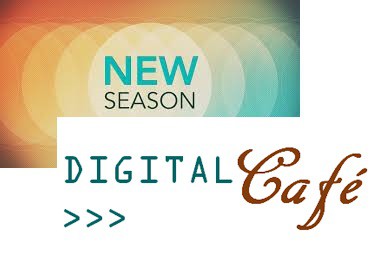 New Digital Cafe series – get informed!